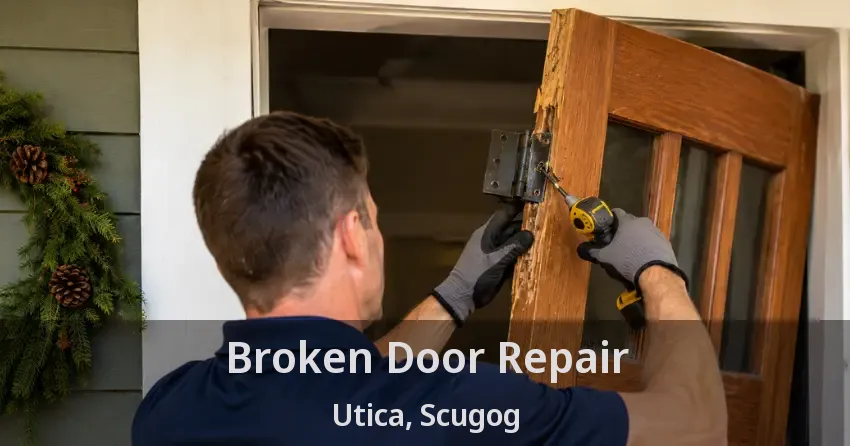 Broken Door Repair Utica, Scugog - ON
