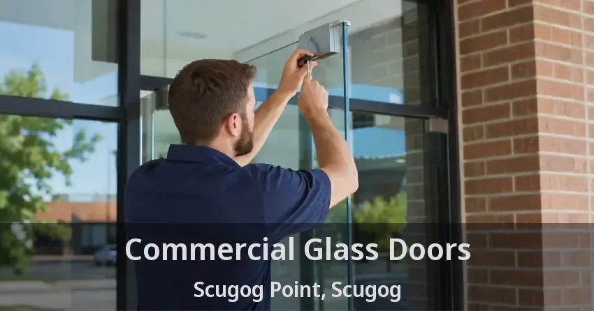 Commercial Glass Doors Scugog Point, Scugog - ON