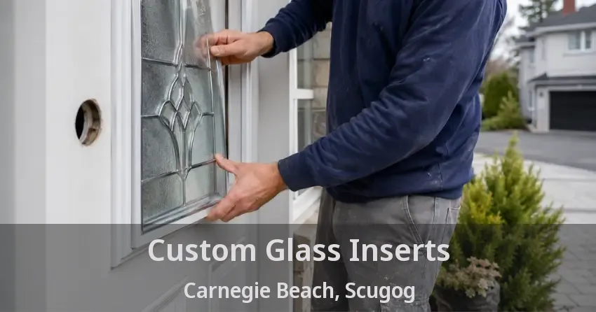 Custom Glass Inserts Carnegie Beach, Scugog - ON