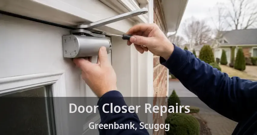 Door Closer Repairs Greenbank, Scugog - ON