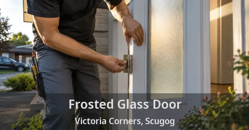 Frosted Glass Door Victoria Corners, Scugog - ON