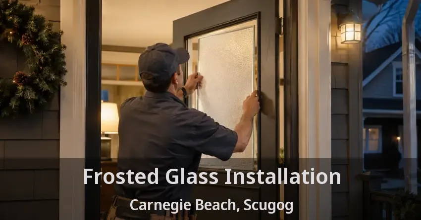 Frosted Glass Installation Carnegie Beach, Scugog - ON