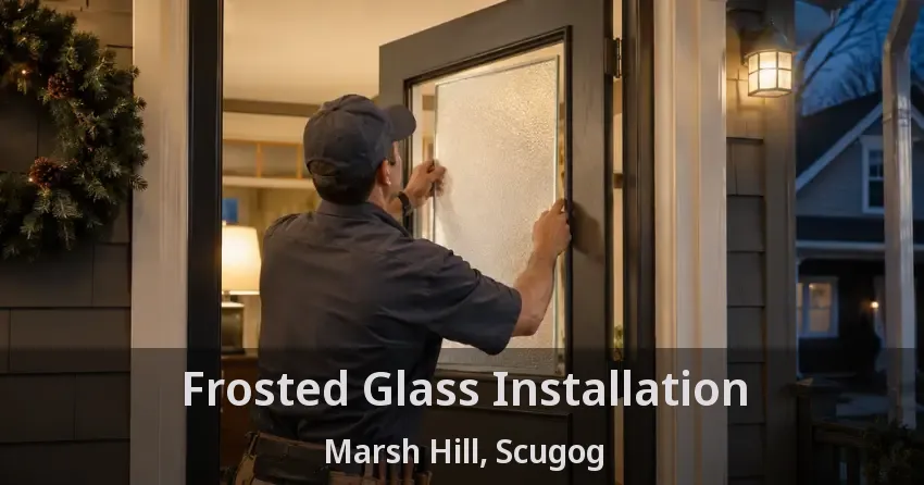 Frosted Glass Installation Marsh Hill, Scugog - ON