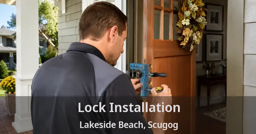 Lock Installation Lakeside Beach, Scugog - ON