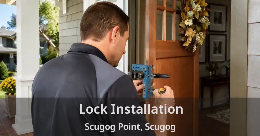 Lock Installation Scugog Point, Scugog - ON