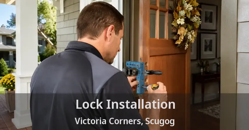 Lock Installation Victoria Corners, Scugog - ON
