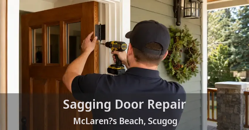 Sagging Door Repair McLaren?s Beach, Scugog - ON
