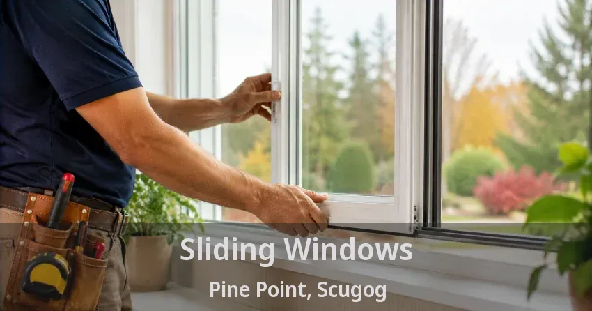 Sliding Windows Pine Point, Scugog - ON