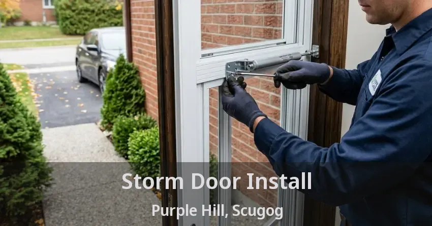 Storm Door Install Purple Hill, Scugog - ON
