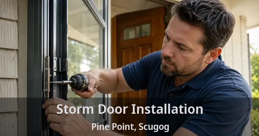 Storm Door Installation Pine Point, Scugog - ON